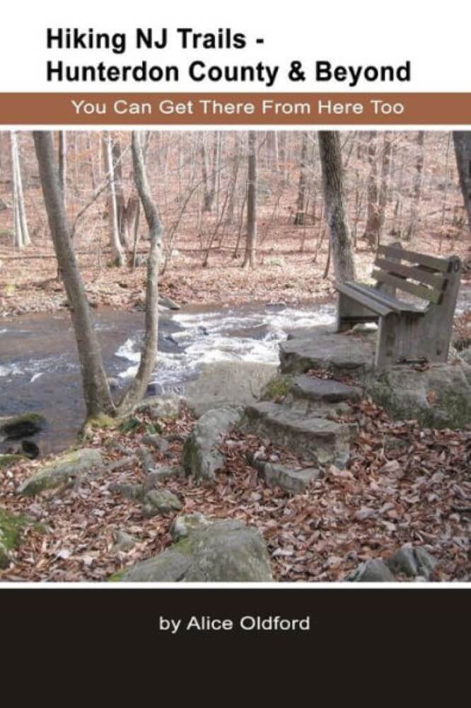 Front cover of You Can Get There from Here Too: Hiking NJ Trails, Hunterdon County and Beyond by Alice Oldford